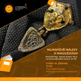 Mgr. Marek Hladík, Ph.D. z Archeologického ústavu AV ČR se zaměří na Slovanské hradiště v Mikulčicích a jeho historický význam v období staroslovanského osídlení.
